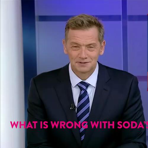 Why Did Soda ‘Look Like Death’ On The News Last Night?