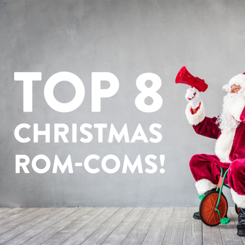 Top 8 Christmas Rom-Coms, Because Love Actually Is All Around!