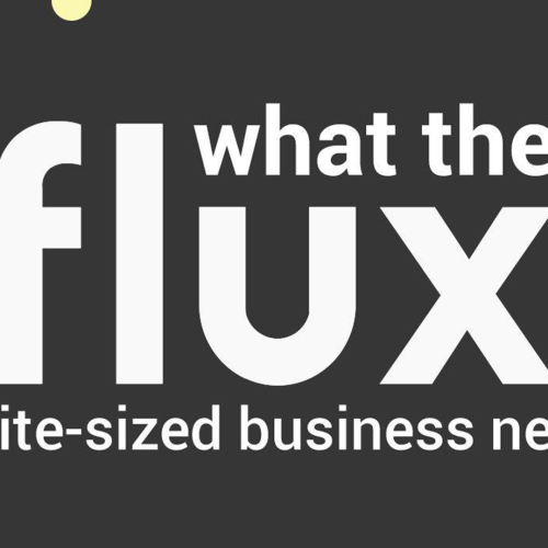 This Bite-Sized Business Podcast Will Have You Saying… What The Flux?