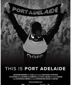 'This is Port Adelaide' Cinema Screentimes Announced